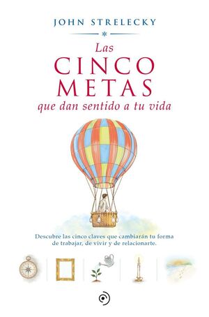LAS CINCO CLAVES QUE DAN SENTIDO A TU VIDA