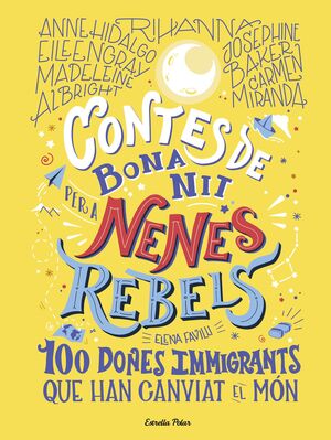 CONTES DE BONA NIT PER A NENES REBELS-3 .100 DONES IMMIGRANTS QUE HAN CANVIAT EL MÓ