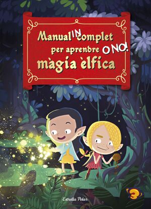 MANUAL INCOMPLET PER APRENDRE MÀGIA ÈLFICA O NO