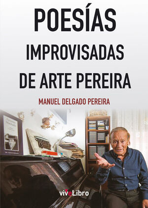 POESÍAS IMPROVISADAS DE ARTE PEREIRA