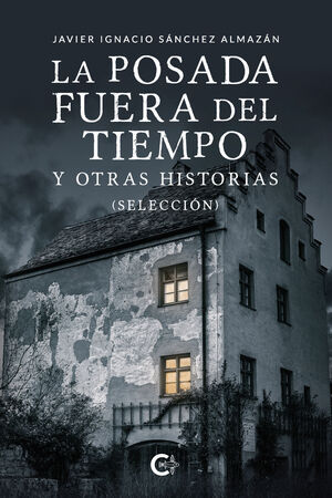 LA POSADA FUERA DEL TIEMPO Y OTRAS HISTORIAS (SELECCI#N)