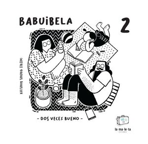 BABUIBELA 02 - DOS VECES BUENO