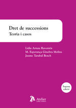 DRET DE SUCCESSIONS. TEORIA I CASOS. 2ª EDICIO