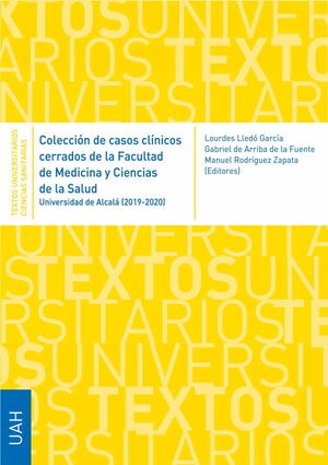COLECCIÓN DE CASOS CLÍNICOS CERRADOS DE LA FACULTAD DE MEDICINA Y CIENCIAS DE LA