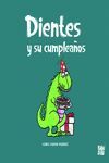 DIENTES Y SU CUMPLEAÑOS