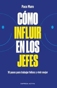 CÓMO INFLUIR MEJOR EN LOS JEFES