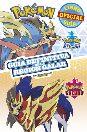 GUIA DEFINITIVA DE LA REGION GALAR (LIBRO OFICIAL) (GUIA POKEMON)
