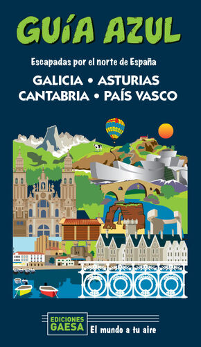 ESCAPADA POR EL NORTE DE ESPAÑA: GALICIA, ASTURIAS, CANTABRIA Y PAIS VASCO