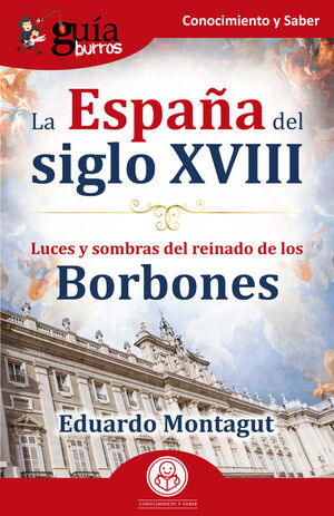 GUIABURROS LA ESPAÑA DEL SIGLO XVIII