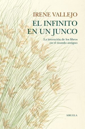 EL INFINITO EN UN JUNCO (EDICIÓN EN TAPA DURA)