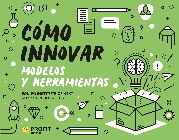 CÓMO INNOVAR. MODELOS Y HERRAMIENTAS