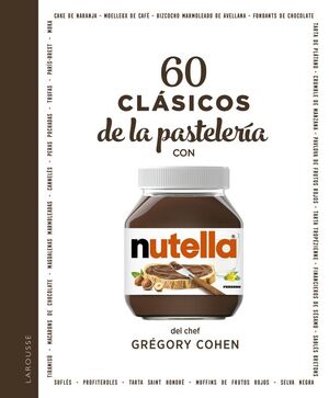 60 CLASICOS DE LA PASTELERIA CON NUTELLA®