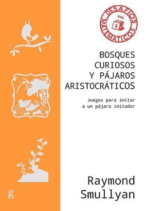 BOSQUES CURIOSOS Y PÁJAROS ARISTOCRÁTICOS (N.E.)