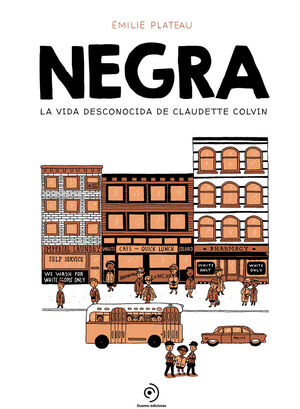 NEGRA. LA VIDA DESCONOCIDA DE CLAUDETTE COLVIN