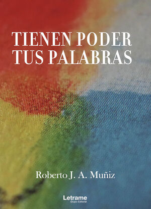 TIENEN PODER TUS PALABRAS