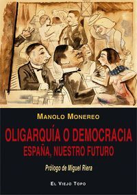 OLIGARQUIA O DEMOCRACIA ESPAÑA NUESTRO FUTURO