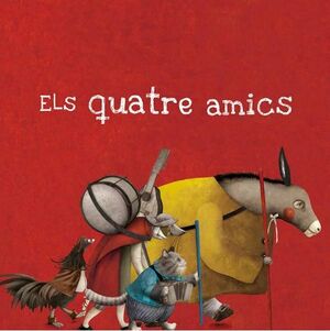 QUATRE AMICS, ELS