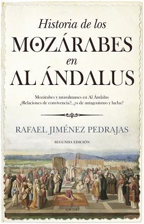 HISTORIA DE LOS MOZÁRABES EN AL ÁNDALUS (N.E.)