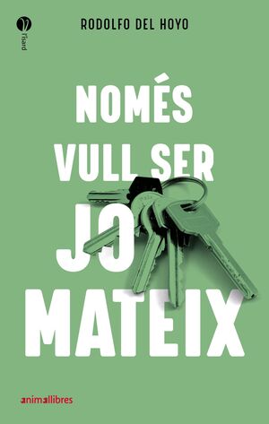 NOMES VULL SER JO MATEIX