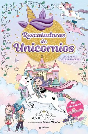 RESCATADORAS DE UNICORNIOS-009. VIAJE AL PAÍS DE LAS PRINCESAS