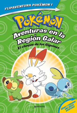 POKÉMON. AVENTURAS EN LA REGIÓN GALAR. EL CHOQUE DE LOS GIGAMAX + AVENTURAS EN L