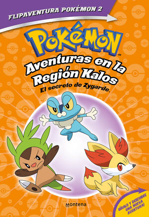 POKÉMON. AVENTURAS EN LA REGIÓN KALOS. EL SECRETO DE ZYGARDE + AVENTURAS EN LA R