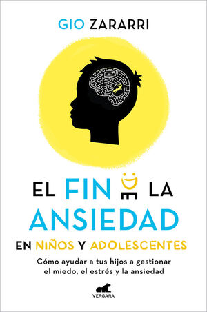 EL FIN DE LA ANSIEDAD EN NIÑOS Y ADOLESCENTES