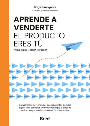 APRENDE A VENDERTE EL PRODUCTO ERES TU