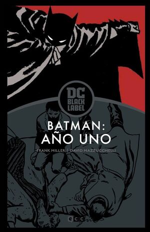 BATMAN: AÑO UNO (BIBLIOTECA DC BLACK LABEL) (4A EDICION)