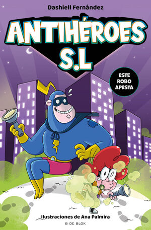 ANTIHEROES S.L. - 2 ESTE ROBO APESTA