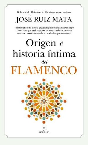 ORIGEN E HISTORIA ÍNTIMA DEL FLAMENCO