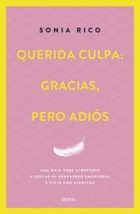 QUERIDA CULPA: GRACIAS, PERO ADIÓS