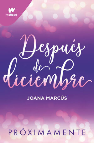 DESPUES DE DICIEMBRE (EDICION REVISADA POR LA AUTORA) (MESES A TU LADO 2)