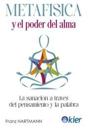 METAFÍSICA Y EL PODER DEL ALMA