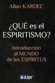¿QUÉ ES EL ESPIRITISMO?