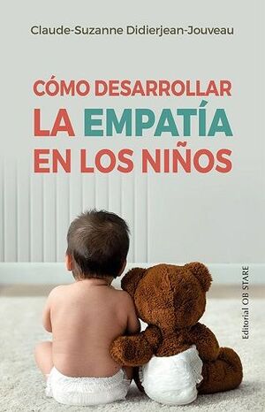 CÓMO DESARROLLAR LA EMPATÍA EN LOS NIÑOS