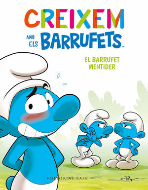 CREIXEM AMB ELS BARRUFETS 6. EL BARRUFET MENTIDER