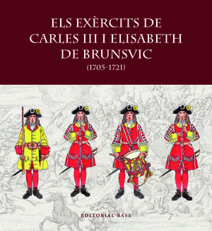 ELS EXÈRCITS DE CARLES III I ELISABET DE BRUNSVIC