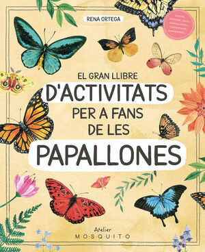 EL GRAN LLIBRE D'ACTIVITATS PER A FANS DE LES PAPALLONES