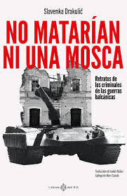 NO MATARIAN NI UNA MOSCA