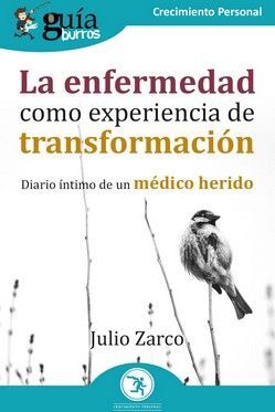 GUIABURROS LA ENFERMEDAD COMO EXPERIENCIA DE TRANSFORMACION