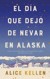 DÍA QUE DEJÓ DE NEVAR EN ALASKA, EL -BOOKS4POCKET