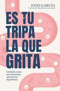 ES TU TRIPA LA QUE GRITA -BOOKS4POCKET