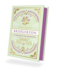 CORAZON DE UNA BRIDGERTON, EL (BRIDGERTON 6) -EDICIÓN COLECCIONISTA