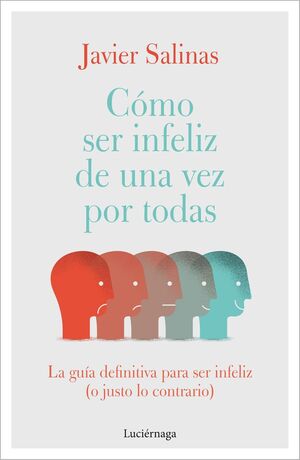 COMO SER INFELIZ DE UNA VEZ POR TODAS