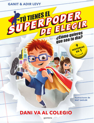 TU TIENES EL SUPERPODER DE ELEGIR - DANI VA AL COLEGIO