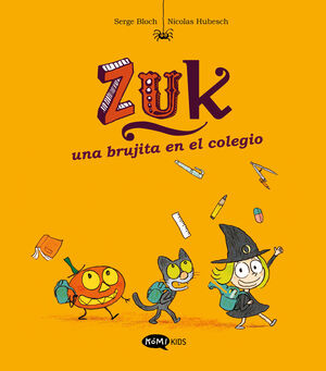 ZUK 2 UNA BRUJITA EN EL COLEGIO