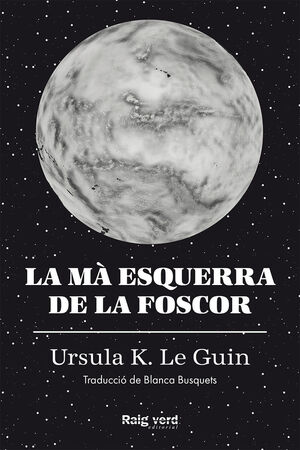 LA MÀ ESQUERRA DE LA FOSCOR (RÚSTEGA AMB SOBRECOBERTA)