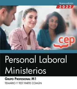 PERSONAL LABORAL MINISTERIOS. GRUPO PROFESIONAL M1. TEMARIO Y TEST PARTE COMUN