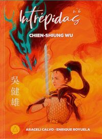 INTREPIDAS Nº 6 CHIEN-SHIUNG WU
